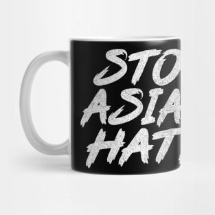 Stop Asian Hate /// Mug